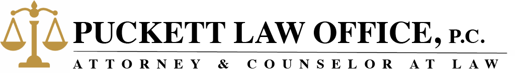 Puckett Law Office, P.C. Attorney & Counselor AT LAW